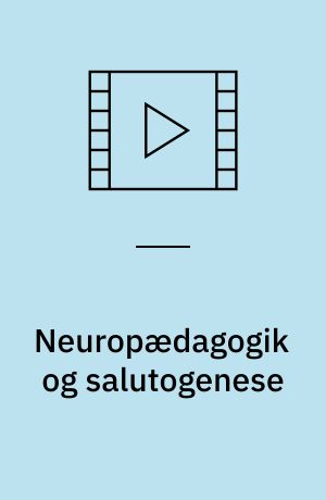 Neuropædagogik og salutogenese : ældre med funktionsnedsættelser i hjernen