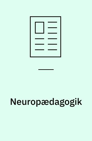 Neuropædagogik : mellem begejstring og kritik