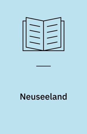 Neuseeland : mit Stadtführer Wellington, Auckland und Reiserouten