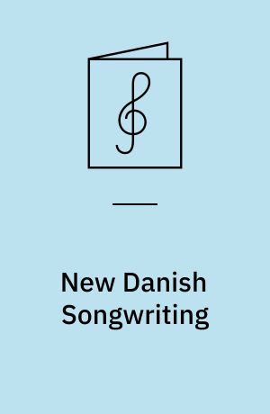New Danish Songwriting : 3 vocal arrangements