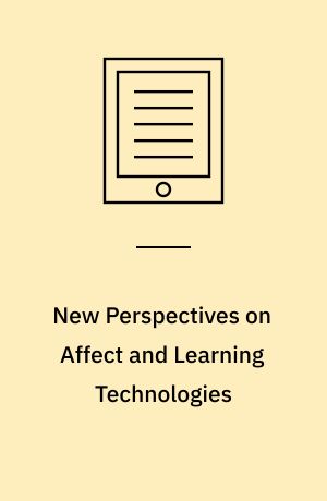 New Perspectives on Affect and Learning Technologies