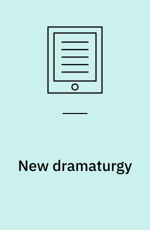 New dramaturgy : international perspectives on theory and practice