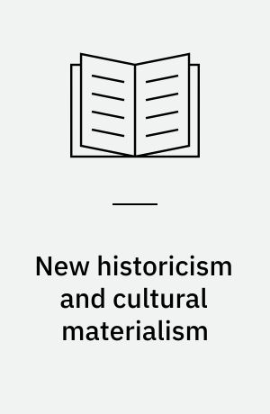 New historicism and cultural materialism