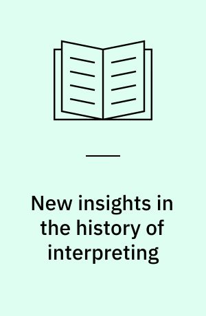 New insights in the history of interpreting