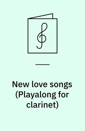 New love songs : \playalong for clarinet\