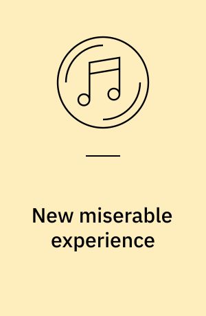 New miserable experience