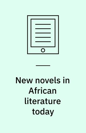 New novels in African literature today : a review
