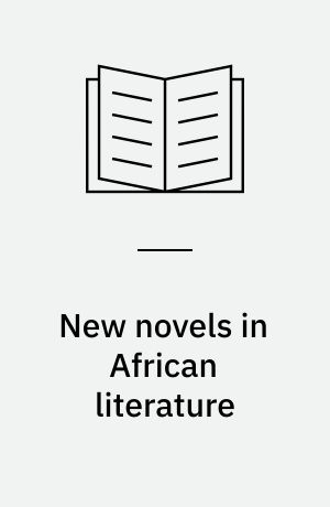 New novels in African literature : a review