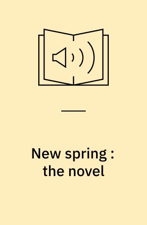 New spring : the novel