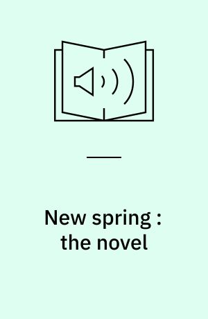 New spring : the novel