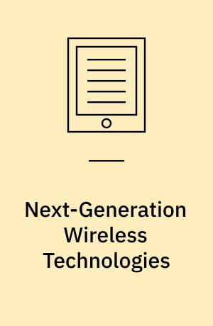 Next-Generation Wireless Technologies : 4G and Beyond