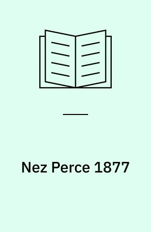Nez Perce 1877 : the last fight