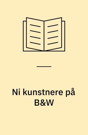 Ni kunstnere på B&W