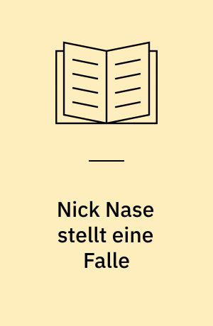 Nick Nase stellt eine Falle