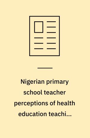 Nigerian primary school teacher perceptions of health education teaching competencies