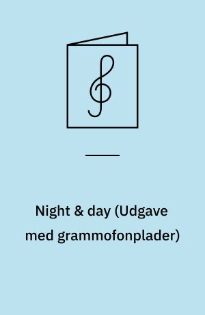 Night & day : melodies, chords, lyrics, transposed parts for all instrumentalists : play-a-long book & recording set
