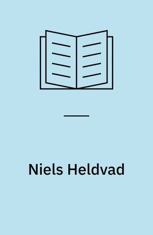 Niels Heldvad : Nicolaus Helduaderus : en biografi