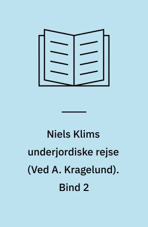 Niels Klims underjordiske rejse : 1741-1745. Bind 2