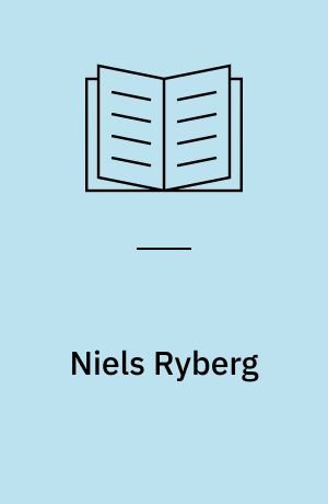 Niels Ryberg : 1725-1804 : fra bondedreng til handelsfyrste