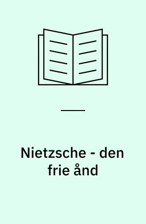Nietzsche - den frie ånd