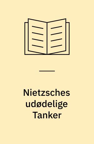 Nietzsches udødelige Tanker