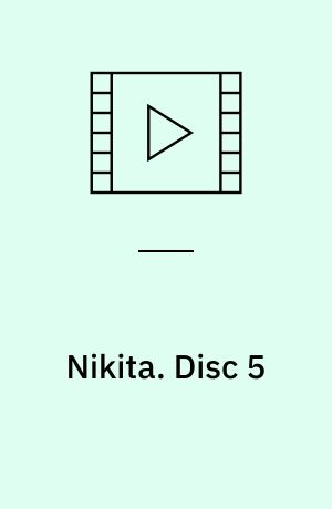 Nikita. Disc 5 (Stor skrift)