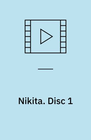 Nikita. Disc 1 (Stor skrift)