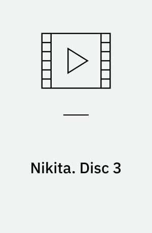 Nikita. Disc 3 (Stor skrift)