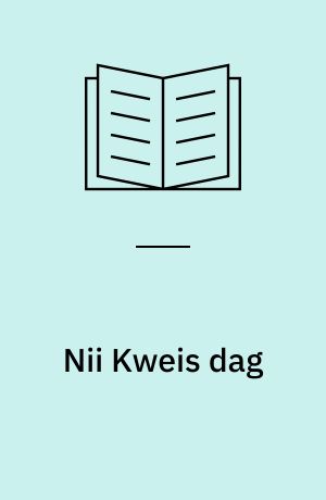 Nii Kweis dag : fra morgen til aften i en by i Ghana