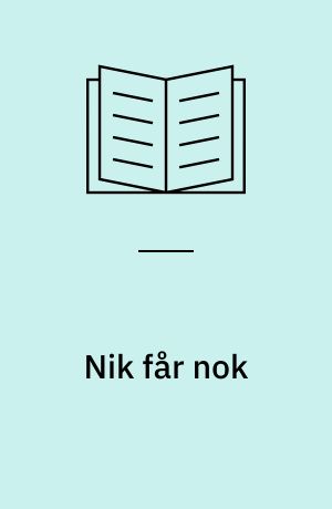 Nik får nok