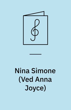 Nina Simone : ten timeless classics arranged for voice, piano and guitar, as performed and recorded by the legendary Nina Simone