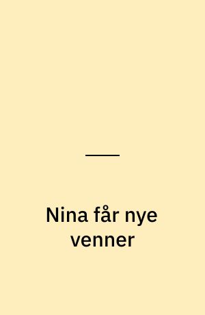 Nina får nye venner