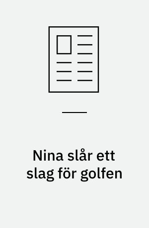 Nina slår ett slag för golfen