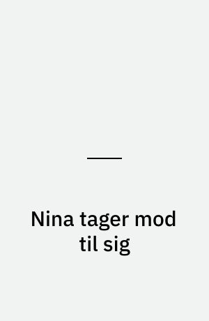Nina tager mod til sig
