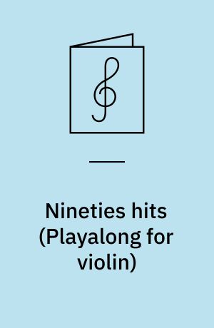 Nineties hits : \playalong for violin\