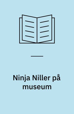 Ninja Niller på museum