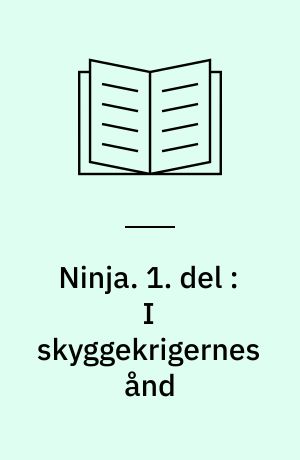 Ninja. 1. del : I skyggekrigernes ånd