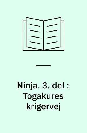 Ninja. 3. del : Togakures krigervej