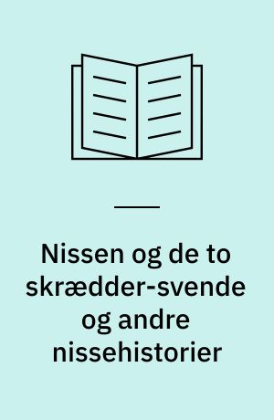 Nissen og de to skrædder-svende og andre nissehistorier
