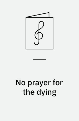 No prayer for the dying : for 1 stemme og 2-3 guitarer med becifring