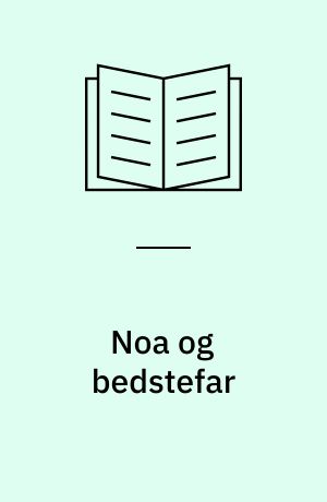 Noa og bedstefar