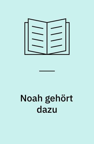 Noah gehört dazu