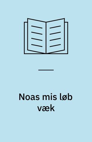 Noas mis løb væk