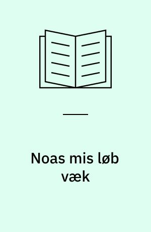 Noas mis løb væk