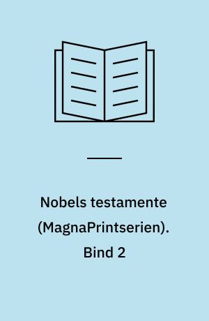 Nobels testamente. Bind 2 (Stor skrift)