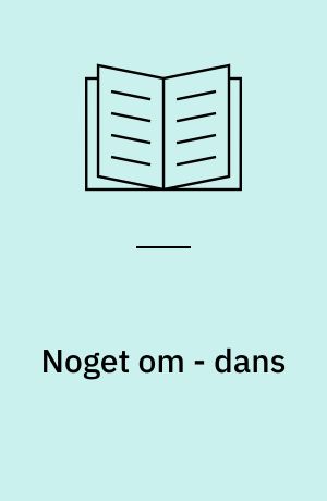 Noget om - dans