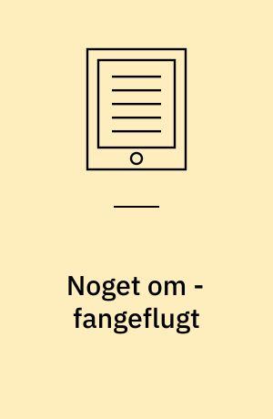 Noget om - fangeflugt