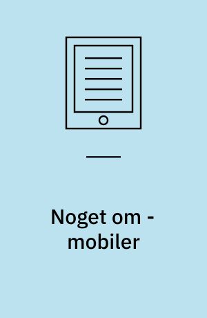 Noget om - mobiler