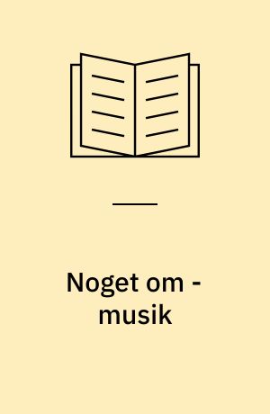 Noget om - musik