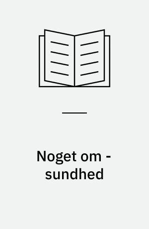 Noget om - sundhed